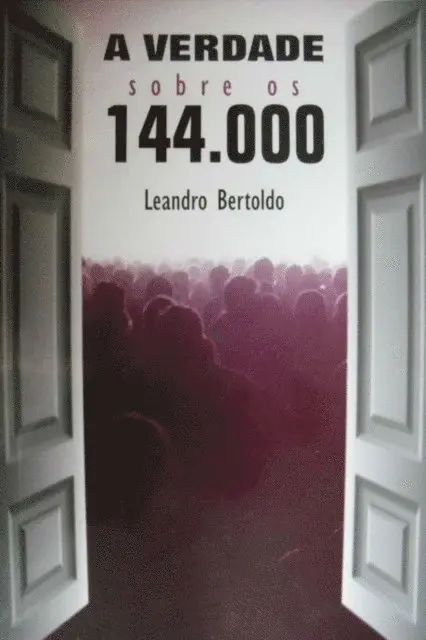 Leandro Bertoldo - A Verdade Sobre os 144.000, E-bok. Tillgänglighet: Lägg i varukorg