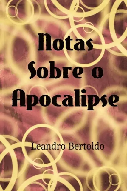 Leandro Bertoldo - Notas Sobre o Apocalipse, E-bok. Tillgänglighet: Lägg i varukorg