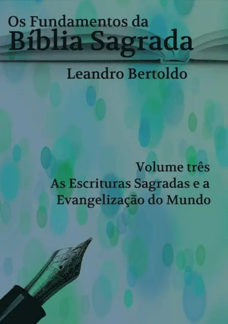 Leandro Bertoldo - Os Fundamentos da Bíblia Sagrada - Volume III, E-bok. Tillgänglighet: Lägg i varukorg