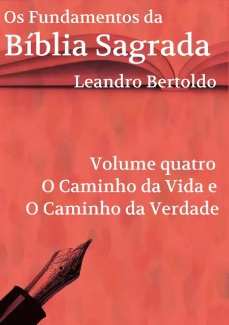 Leandro Bertoldo - Os Fundamentos da Bíblia Sagrada - Volume IV, E-bok. Tillgänglighet: Lägg i varukorg