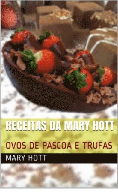 paulo hott - Ovos de Páscoa e Trufas, E-bok. Tillgänglighet: Lägg i varukorg
