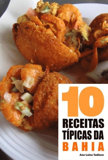 Ana Luiza Tudisco - 10 Receitas típicas da Bahia, E-bok. Tillgänglighet: Lägg i varukorg