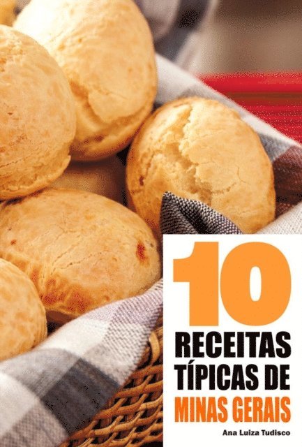 Ana Luiza Tudisco - 10 Receitas típicas de Minas Gerais, E-bok. Tillgänglighet: Lägg i varukorg
