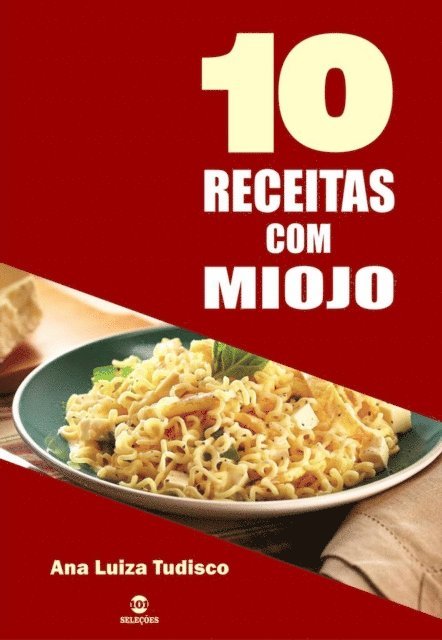 Ana Luiza Tudisco - 10 Receitas com miojo, E-bok. Tillgänglighet: Lägg i varukorg