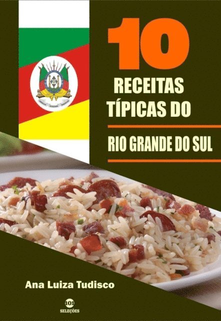 Ana Luiza Tudisco - 10 Receitas típicas do Rio Grande do Sul, E-bok. Tillgänglighet: Lägg i varukorg