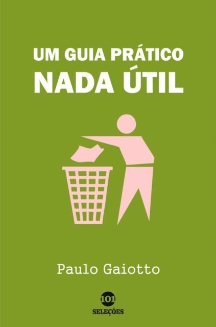Paulo Gaiotto - Um guia prático nada útil, E-bok. Tillgänglighet: Lägg i varukorg