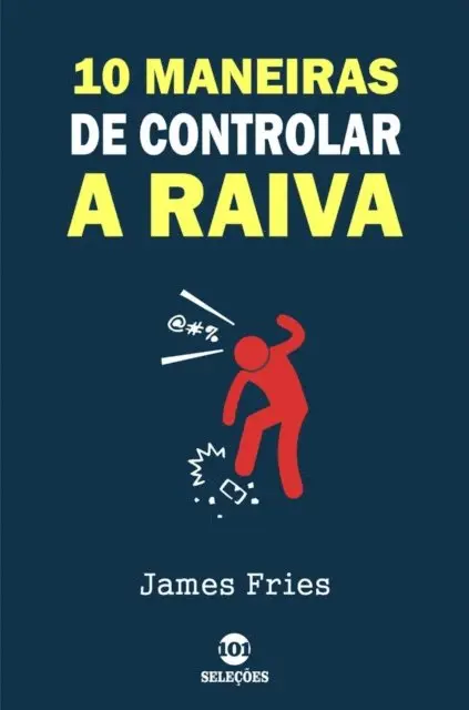 James Fries - 10 Maneiras de controlar a raiva, E-bok. Tillgänglighet: Lägg i varukorg