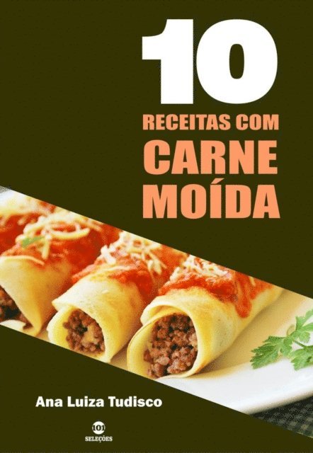 Ana Luiza Tudisco - 10 Receitas com carne moída, E-bok. Tillgänglighet: Lägg i varukorg