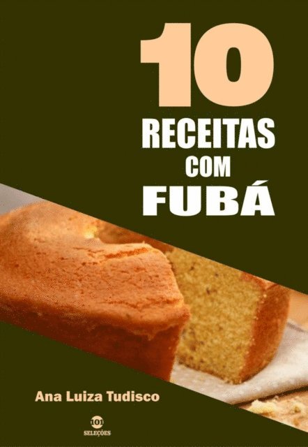Ana Luiza Tudisco - 10 Receitas com fubá, E-bok. Tillgänglighet: Lägg i varukorg