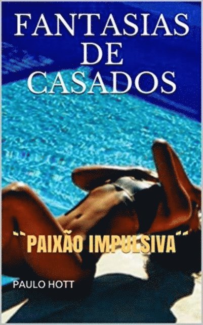 paulo hott - Fantasias de Casados, E-bok. Tillgänglighet: Lägg i varukorg