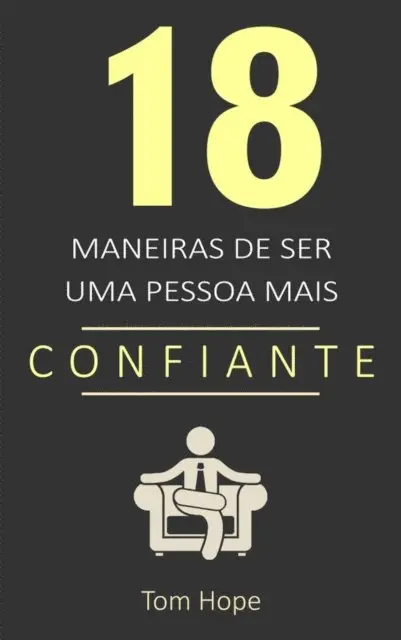 Tom Hope - 18 Maneiras de ser uma pessoa mais confiante, E-bok. Tillgänglighet: Lägg i varukorg