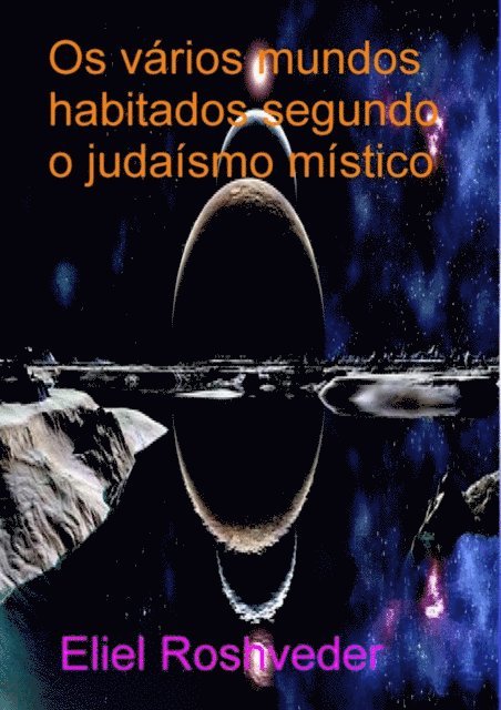 Eliel Roshveder - Os  vários mundos habitados segundo o judaísmo místico, E-bok. Tillgänglighet: Lägg i varukorg