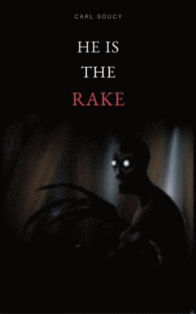 Carl Soucy - He is The Rake, E-bok. Tillgänglighet: Lägg i varukorg