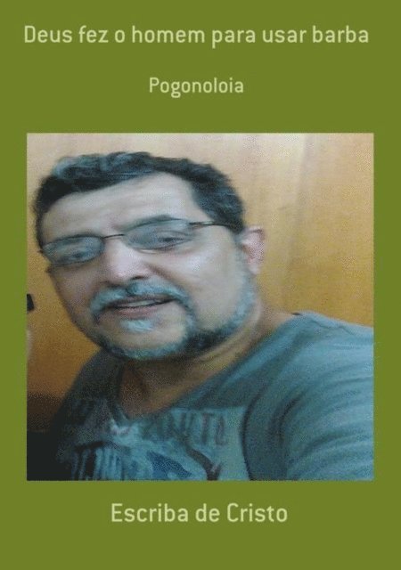Escriba de Cristo - DEUS FEZ O HOMEM PARA TER BARBA, E-bok
