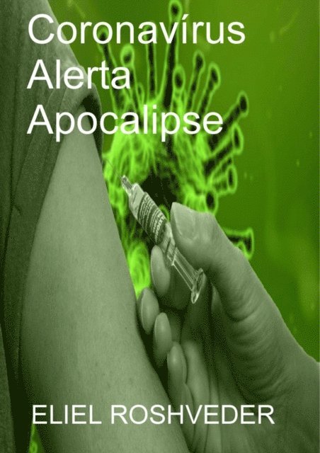 Eliel Roshveder - Coronavírus Alerta Apocalipse, E-bok. Tillgänglighet: Lägg i varukorg