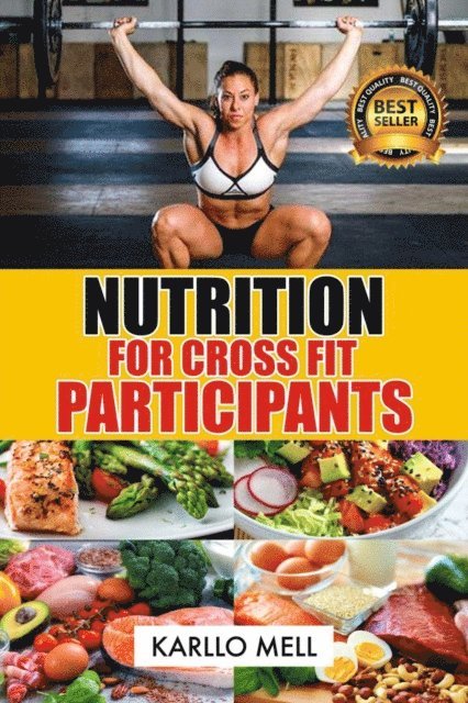 Karllo MELLO - Nutrition For Cross Fit Participants, E-bok. Tillgänglighet: Lägg i varukorg