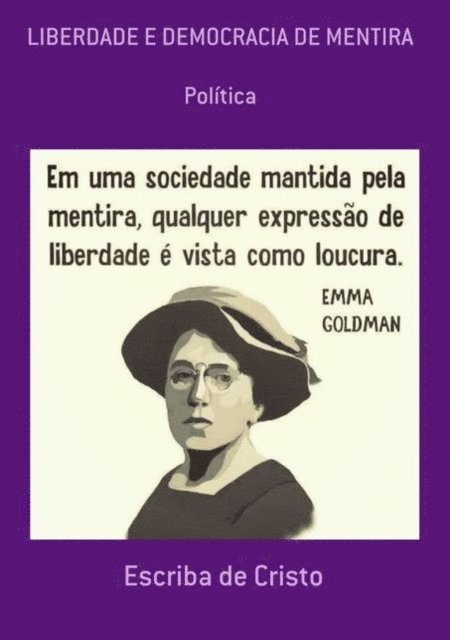 Escriba de Cristo - LIBERDADE E DEMOCRACIA DE MENTIRA, E-bok