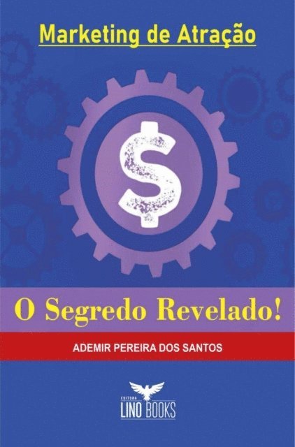 Max Editorial - Marketing de Atração - O Segredo Revelado, E-bok