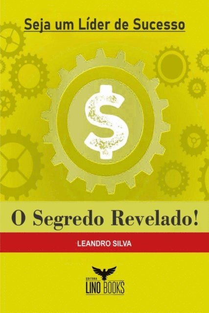 Max Editorial - Seja um Líder de Sucesso - O Segredo Revelado, E-bok