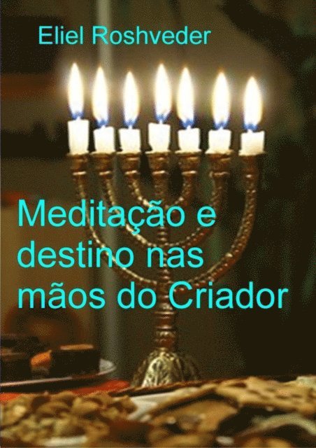 Eliel Roshveder - Meditação e destino nas mãos do Criador, E-bok. Tillgänglighet: Lägg i varukorg