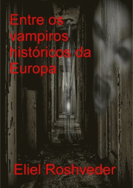 Eliel Roshveder - Entre os vampiros históricos da Europa, E-bok. Tillgänglighet: Lägg i varukorg