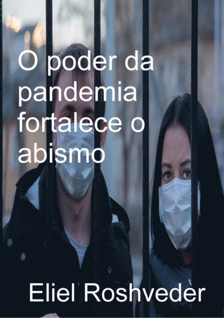 Eliel Roshveder - O poder da pandemia fortalece o caos, E-bok. Tillgänglighet: Lägg i varukorg