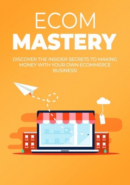 empreender - Ecom Mastery, E-bok. Tillgänglighet: Lägg i varukorg