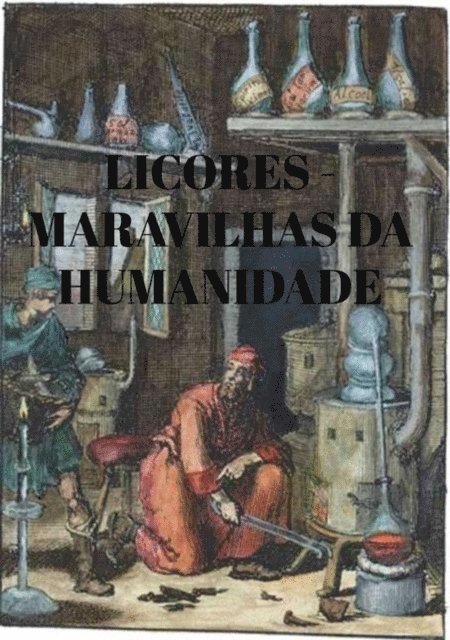 Escriba de Cristo - LICORES - MARAVILHAS DA HUMANIDADE, E-bok