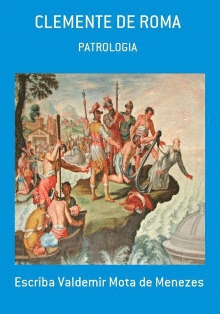 Escriba de Cristo - CLEMENTE DE ROMA - COM COMENTÁRIOS, E-bok