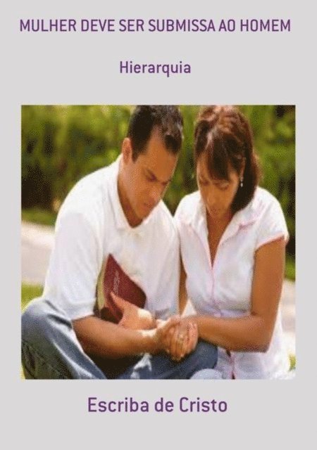 Ellen Valkyria de Menezes - MULHER E A SUBMISSÃO AO HOMEM, E-bok. Tillgänglighet: Lägg i varukorg