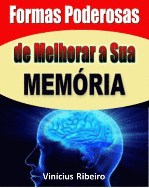 Max Editorial - Formas poderosas de melhorar a sua memória, E-bok
