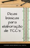 Dicas básicas para elaboração de TCC''s