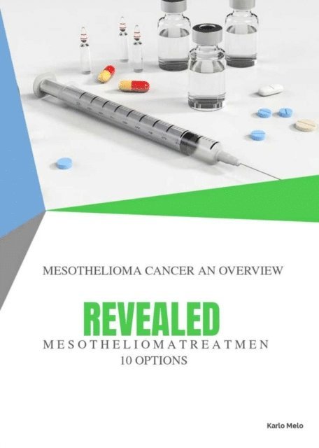 Karllo MELLO - Mesothelioma Cancer: 10 treatment options, E-bok. Tillgänglighet: Lägg i varukorg