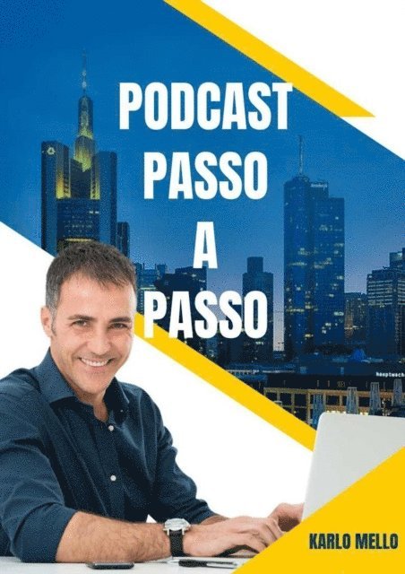 Karllo MELLO - PODCAST PASSO A PASSO, E-bok. Tillgänglighet: Lägg i varukorg
