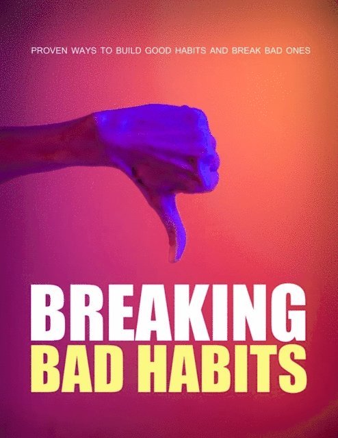 Tiago Silva - Breaking Bad Habits, E-bok