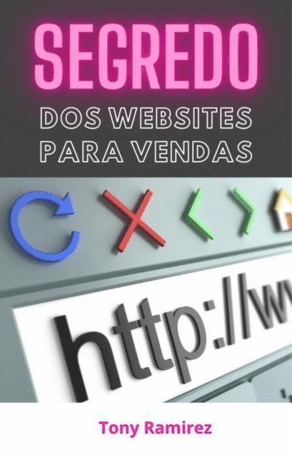 Tony Ramirez - Segredo dos websites para vendas, E-bok. Tillgänglighet: Lägg i varukorg