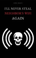 Ill Never Steal Neighbors Wifi Again