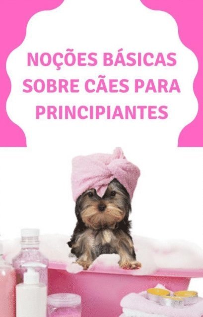 Melinda Jackson - Noções básicas sobre cães para principiantes, E-bok