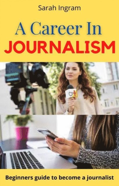 Sarah Ingram - Career in Journalism, E-bok. Tillgänglighet: Lägg i varukorg