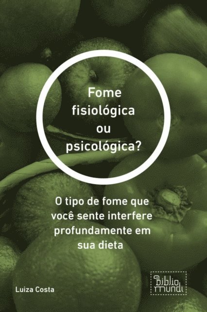 Luiza Costa - Fome fisiológica ou psicológica?, E-bok. Tillgänglighet: Lägg i varukorg