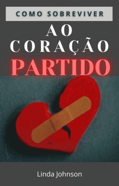Linda Johnson - Como sobreviver ao coração partido, E-bok
