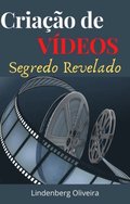 CriaÃ§Ã£o de VÃ¿deos - Segredo Revelado
