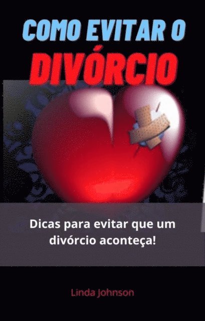 Linda Johnson - how to save my marriage, E-bok