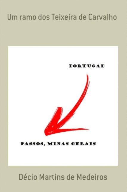 Decio Martins de Medeiros - Um ramo dos Teixeira de Carvalho, E-bok. Tillgänglighet: Lägg i varukorg