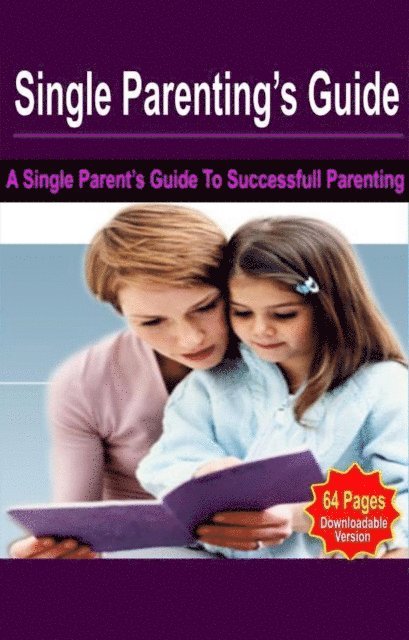 Sarah Chapman - Single Parenting's Guide, E-bok