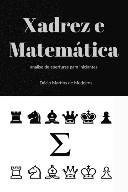 Decio Martins de Medeiros - Xadrez e Matemática, E-bok. Tillgänglighet: Lägg i varukorg