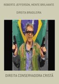 ROBERTO JEFFERSON, MENTE BRILHANTE