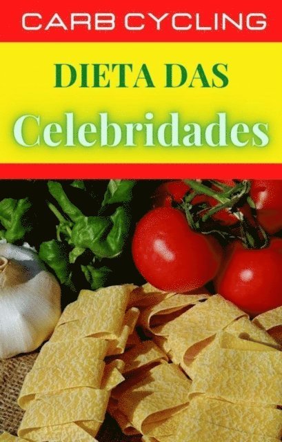 Melinda Johnson - Carb Cycling a Dieta das celebridades, E-bok