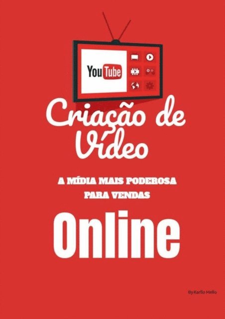 Karllo MELLO - Criação de Vídeo - A mídiia mais poderosa para venda ONLINE, E-bok. Tillgänglighet: Lägg i varukorg