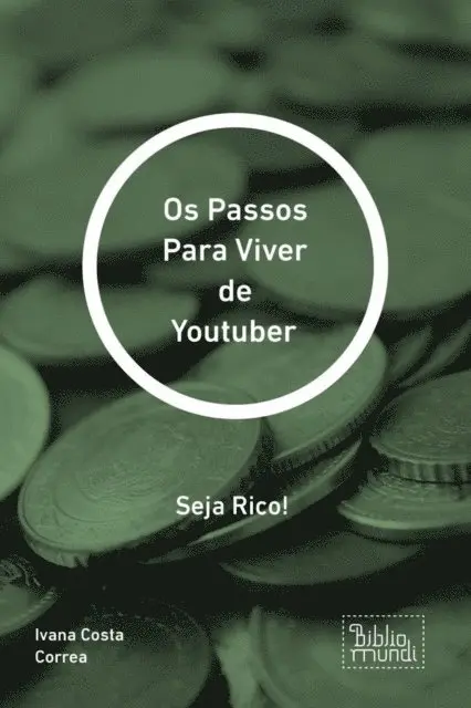 Ivana Costa Correa - Os Passos Para Viver de Youtuber, E-bok. Tillgänglighet: Lägg i varukorg